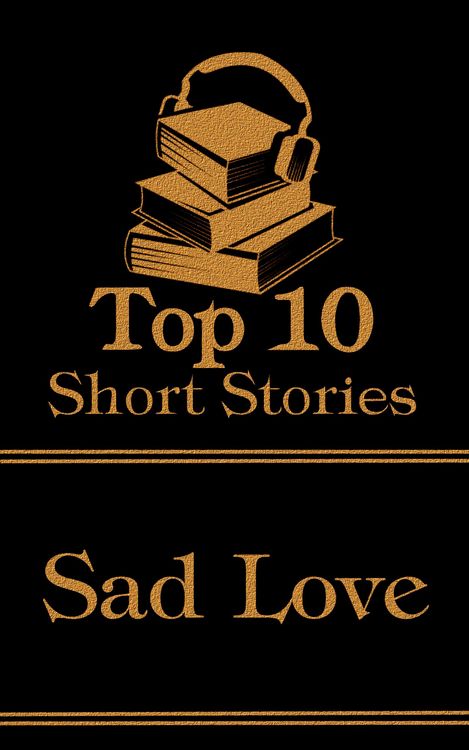 Produktbild: The Top 10 Short Stories - Sad Love