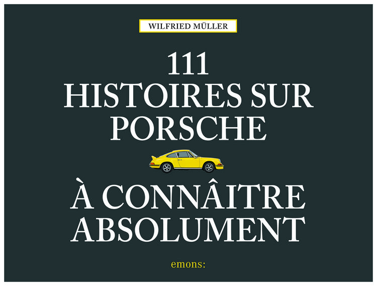 Produktbild: 111 histoires sur Porsche &agrave; conna&icirc;tre absolument