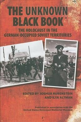 Produktbild: The Unknown Black Book: The Holocaust in the German-Occupied Soviet Territories