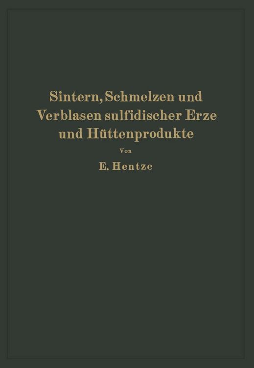 Produktbild: Sintern, Schmelzen und Verblasen sulfidischer Erze und H&uuml;ttenprodukte