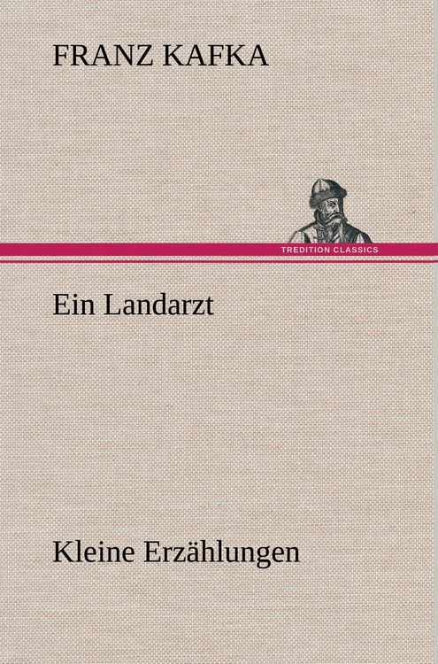 Produktbild: Ein Landarzt Kleine Erz&auml;hlungen