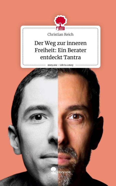 Produktbild: Der Weg zur inneren Freiheit: Ein Berater entdeckt Tantra. Life is a Story - story.one