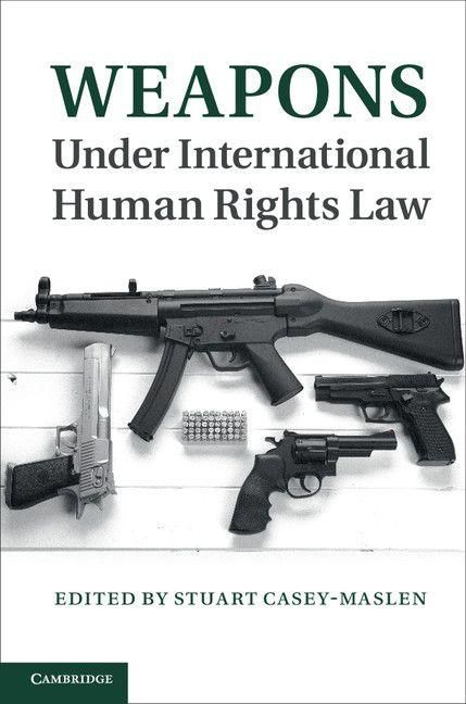 Produktbild: Weapons Under International Human Rights Law