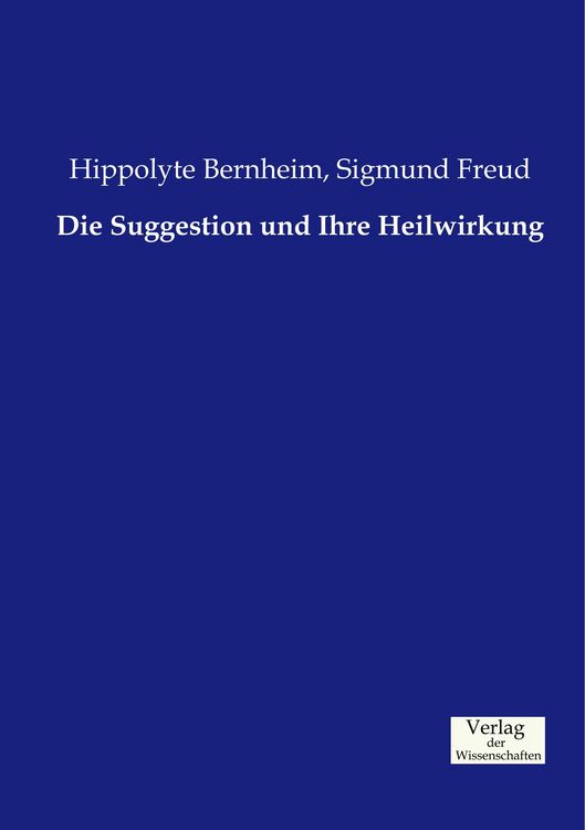 Produktbild: Die Suggestion und Ihre Heilwirkung