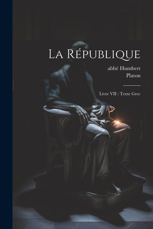 Produktbild: La R&eacute;publique: Livre VII: texte grec