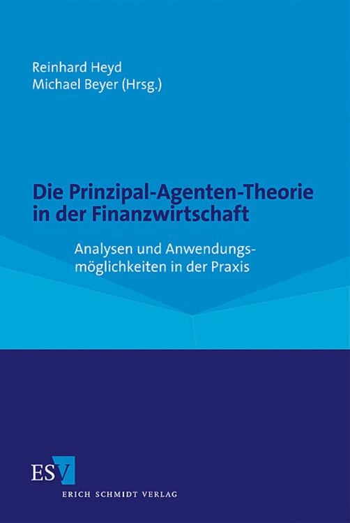 Produktbild: Die Prinzipal-Agenten-Theorie in der Finanzwirtschaft