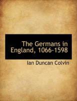 Produktbild: The Germans in England, 1066-1598