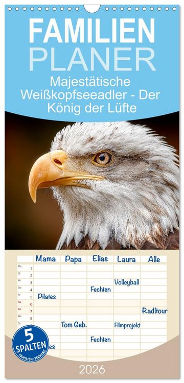 Produktbild: Familienplaner 2026 - Majest&auml;tische Wei&szlig;kopfseeadler - Der K&ouml;nig der L&uuml;fte mit 5 Spalten (Wandkalender, 21 x 45 cm) CALVENDO