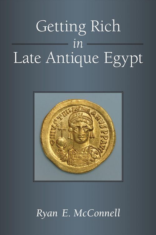 Produktbild: McConnell, R: Getting Rich in Late Antique Egypt