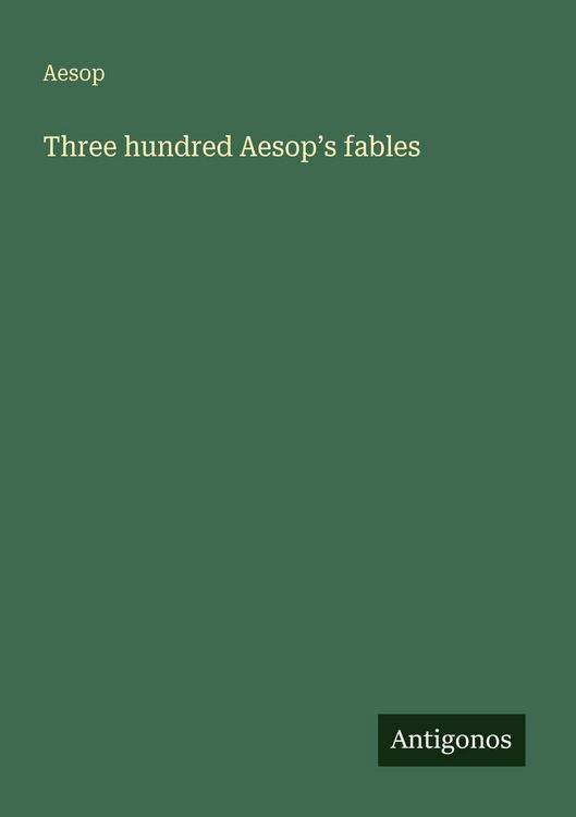 Produktbild: Three hundred Aesop's fables