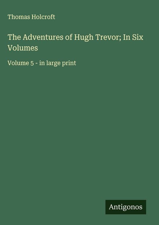 Produktbild: The Adventures of Hugh Trevor; In Six Volumes