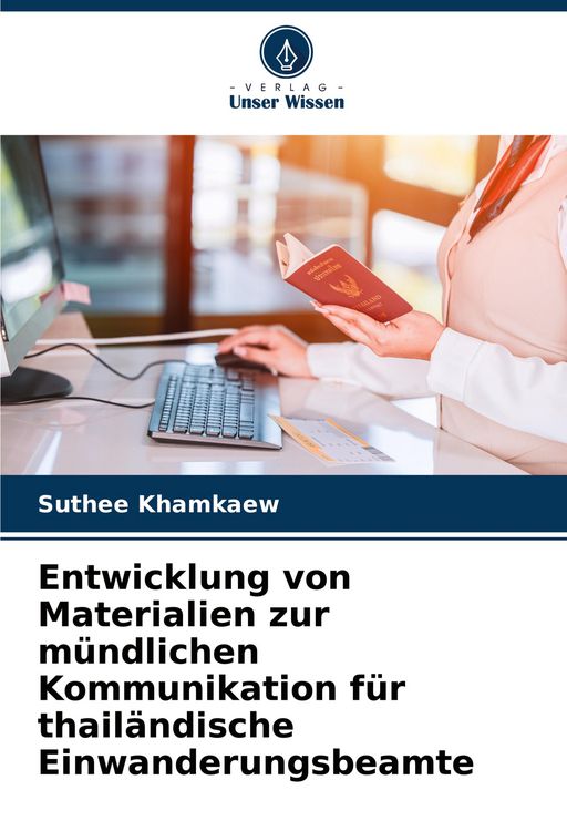 Produktbild: Entwicklung von Materialien zur m&uuml;ndlichen Kommunikation f&uuml;r thail&auml;ndische Einwanderungsbeamte