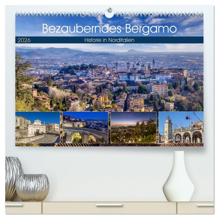 Produktbild: Bezauberndes Bergamo (hochwertiger Premium Wandkalender 2026 DIN A2 quer), Kunstdruck in Hochglanz