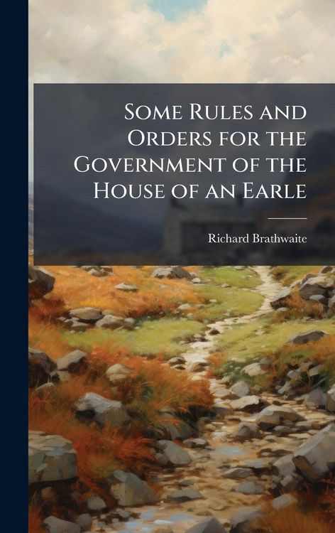 Produktbild: Some Rules and Orders for the Government of the House of an Earle