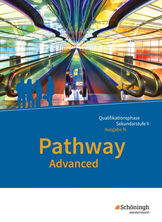 Produktbild: Pathway Advanced - Englisch f&uuml;r die Qualifikationsphase der gymnasialen Oberstufe - Ausgabe Niedersachsen u.a.