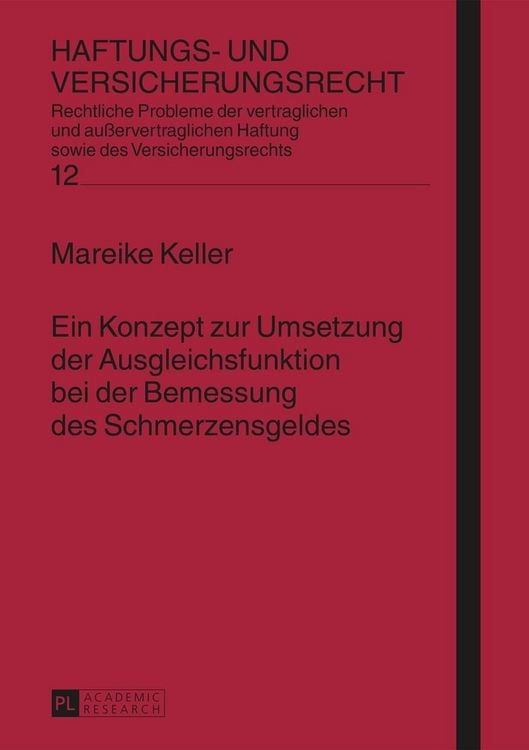 Produktbild: Ein Konzept zur Umsetzung der Ausgleichsfunktion bei der Bemessung des Schmerzensgeldes