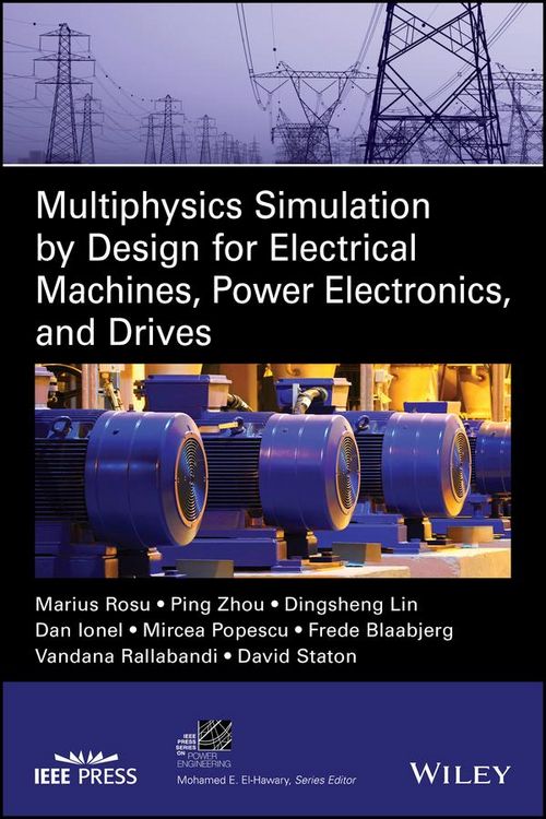 Produktbild: Multiphysics Simulation by Design for Electrical Machines, Power Electronics and Drives
