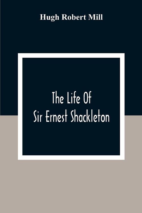Produktbild: The Life Of Sir Ernest Shackleton