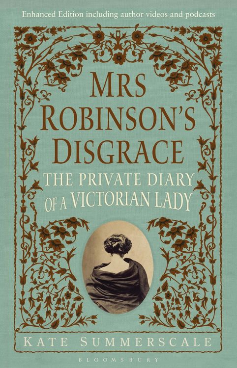 Produktbild: Mrs Robinson's Disgrace, The Private Diary of A Victorian Lady ENHANCED EDITION