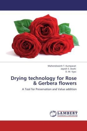 Produktbild: Kumpavat, M: Drying technology for Rose & Gerbera flowers