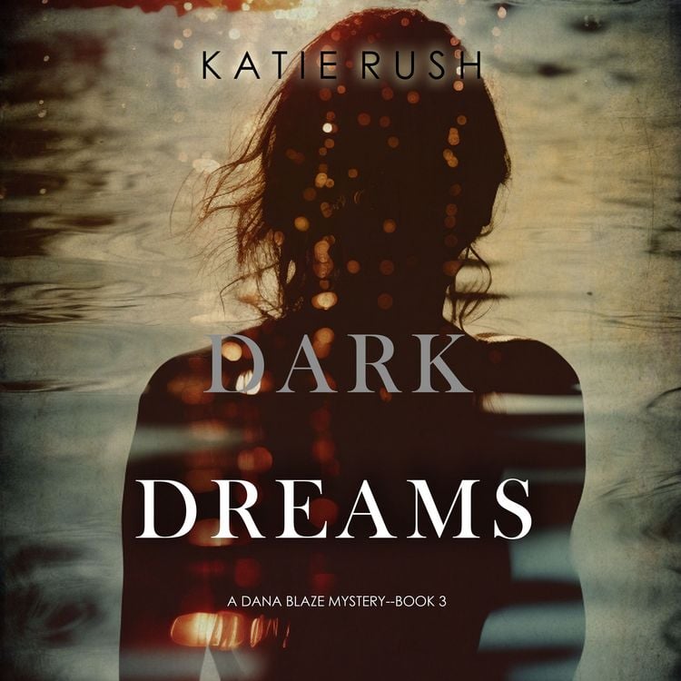 Produktbild: Dark Dreams (A Dana Blaze FBI Suspense Thriller&mdash;Book 3)