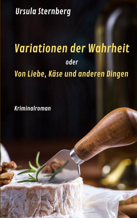 Produktbild: Variationen der Wahrheit oder Von Liebe, K&auml;se und anderen Dingen