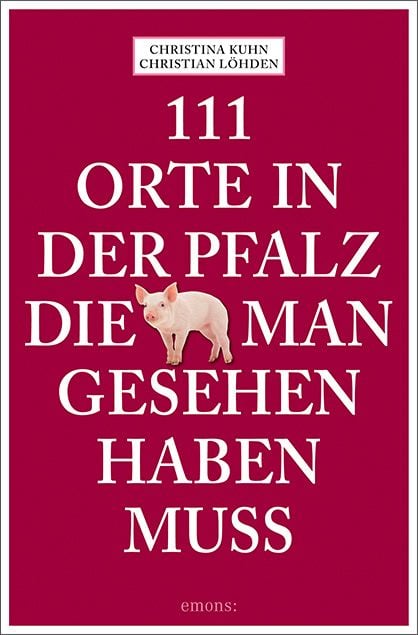 Produktbild: 111 Orte in der Pfalz, die man gesehen haben muss