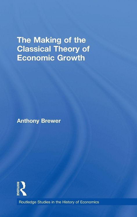 Produktbild: The Making of the Classical Theory of Economic Growth