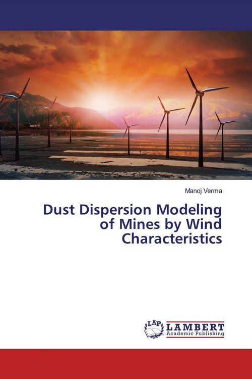 Produktbild: Dust Dispersion Modeling of Mines by Wind Characteristics