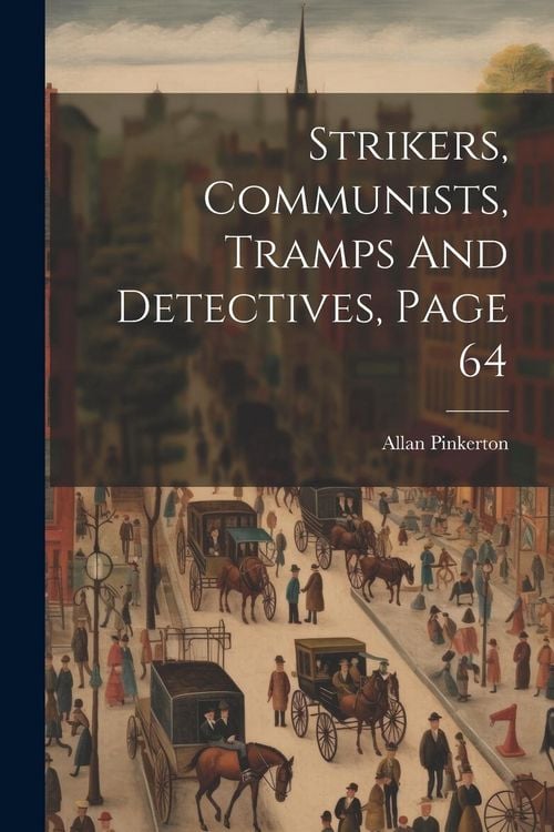 Produktbild: Strikers, Communists, Tramps And Detectives, Page 64