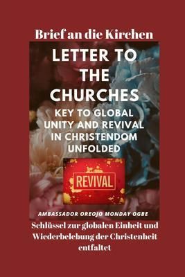 Produktbild: Brief an die Kirchen Schl&uuml;ssel zur globalen Einheit und Wiederbelebung der Christenheit entfaltet