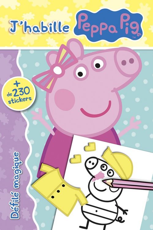 Produktbild: J'habille Peppa Pig : d&eacute;fil&eacute; magique