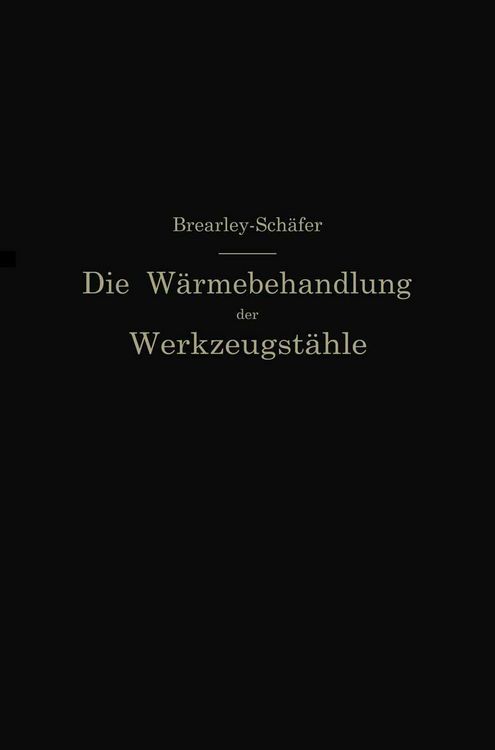 Produktbild: Die W&auml;rmebehandlung der Werkzeugst&auml;hle