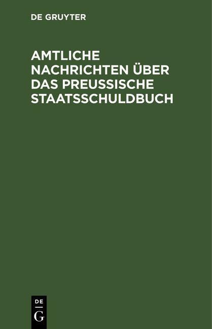 Produktbild: Amtliche Nachrichten &uuml;ber das Preu&szlig;ische Staatsschuldbuch