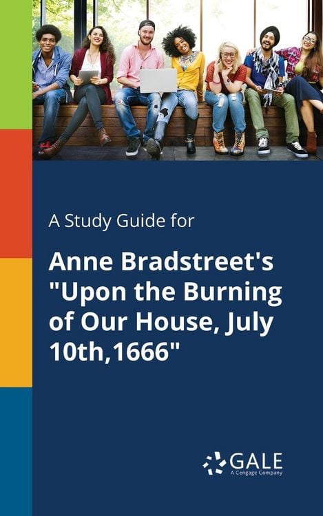Produktbild: A Study Guide for Anne Bradstreet's "Upon the Burning of Our House, July 10th,1666"