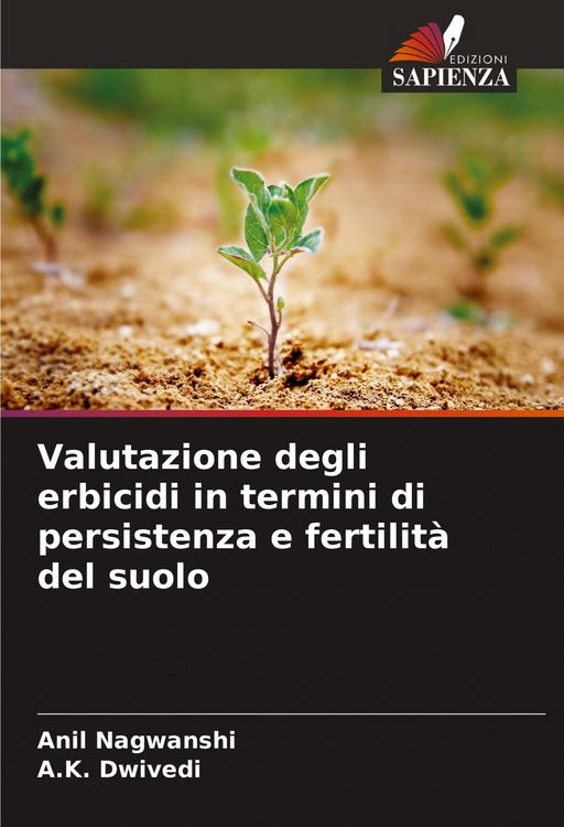 Produktbild: Valutazione degli erbicidi in termini di persistenza e fertilit&agrave; del suolo