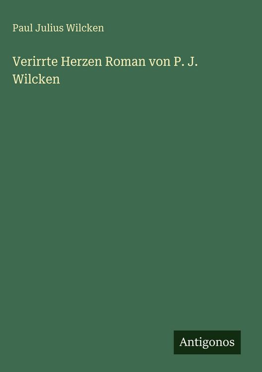 Produktbild: Verirrte Herzen Roman von P. J. Wilcken