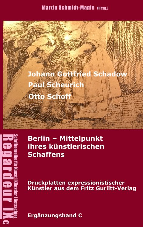 Produktbild: Johann Gottfried Schadow, Paul Scheurich, Otto Schoff. Berlin, Mittelpunkt ihres k&uuml;nstlerischen Schaffens