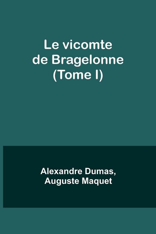 Produktbild: Le vicomte de Bragelonne (Tome I)