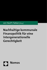 Produktbild: Nachhaltige kommunale Finanzpolitik f&uuml;r eine intergenerationelle Gerechtigkeit