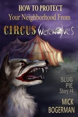 Produktbild: How to Protect Your Neighborhood from Circus Werewolves