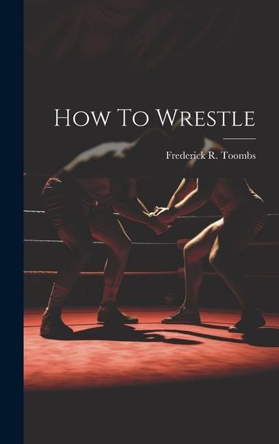 Produktbild: How To Wrestle