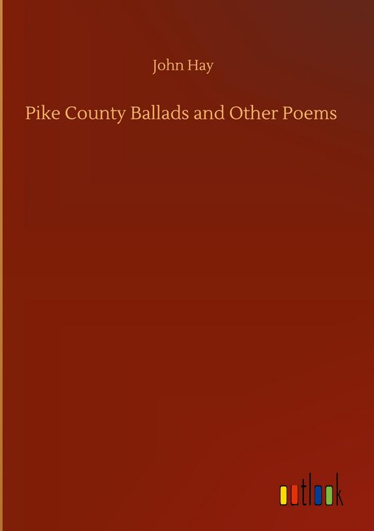 Produktbild: Pike County Ballads and Other Poems
