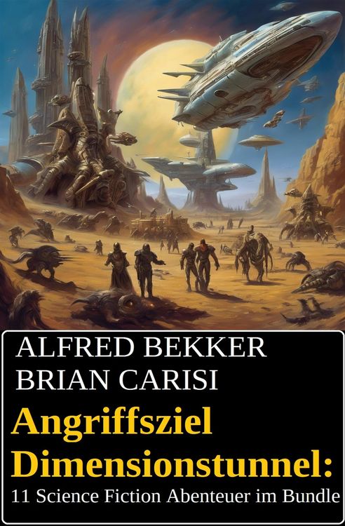 Produktbild: Angriffsziel Dimensionstunnel: 11 Science Fiction Abenteuer im Bundle
