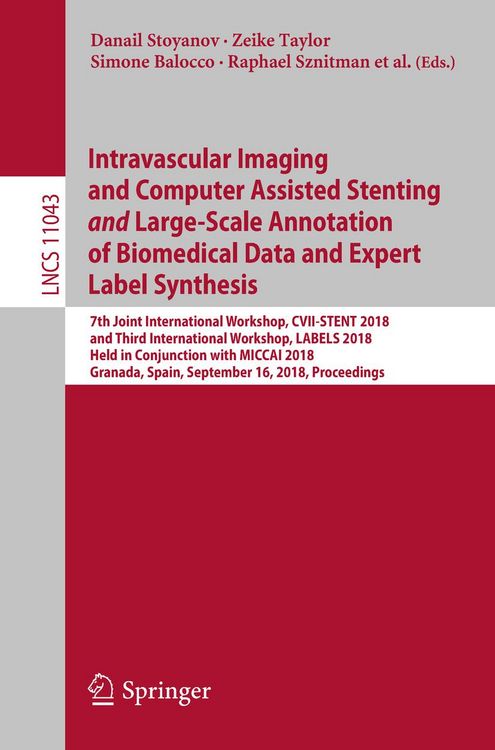 Produktbild: Intravascular Imaging and Computer Assisted Stenting and Large-Scale Annotation of Biomedical Data and Expert Label Synthesis