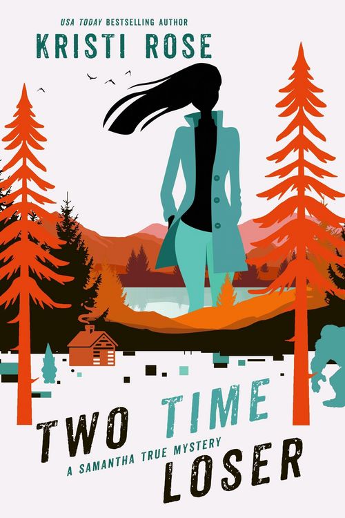Produktbild: Two Time Loser (A Samantha True Mystery, #5)