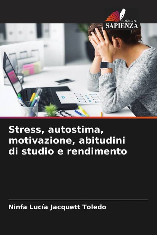 Produktbild: Stress, autostima, motivazione, abitudini di studio e rendimento