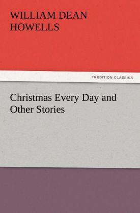 Produktbild: Christmas Every Day and Other Stories
