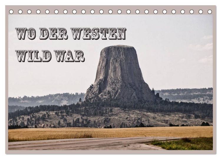 Produktbild: Wo der Westen wild war (Tischkalender 2026 DIN A5 quer), CALVENDO Monatskalender