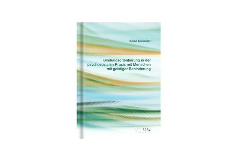 Produktbild: Bindungsorientierung in der psychosozialen Praxis mit Menschen mit geistiger Behinderung